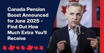 Canada Pension Boost Announced for June 2025 – Find Out How Much Extra You’ll Receive