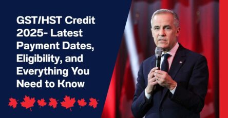 GST/HST Credit 2025- Latest Payment Dates, Eligibility, and Everything You Need to Know