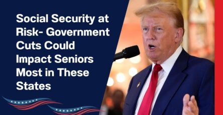 Social Security at Risk- Government Cuts Could Impact Seniors Most in These States